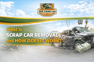 What Is Scrap Car Removal and How Does It Work?